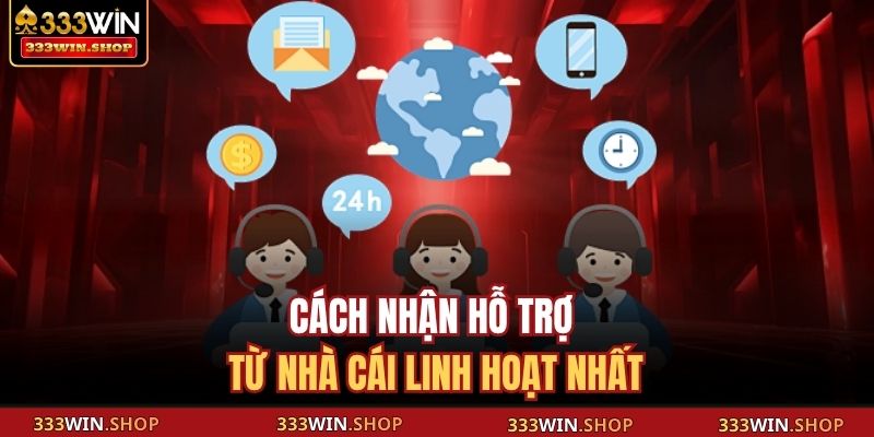 Cách nhận hỗ trợ từ nhà cái linh hoạt nhất