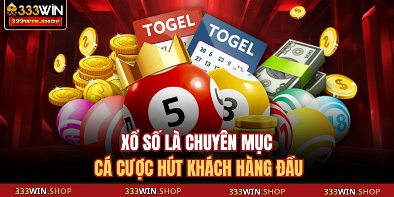 Xổ số là chuyên mục cá cược hút khách hàng đầu